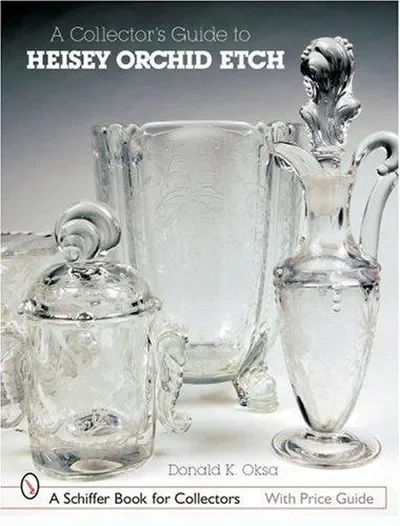 A Collector's Guide to Heisey Orchid Etch — dewey-pub:Schiffer