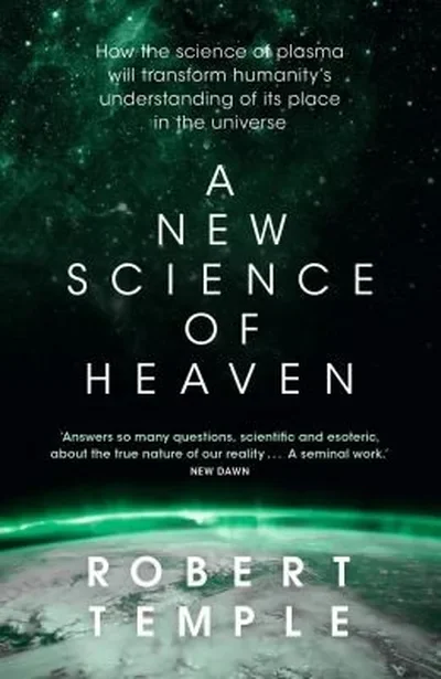A New Science of Heaven: How the New Science of Plasma Physics Is Shedding Light on Spiritual Experience — dewey-133