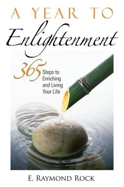 A Year to Enlightenment: 365 Steps to Enriching and Living Your Life — dewey-pub:New Page Books
