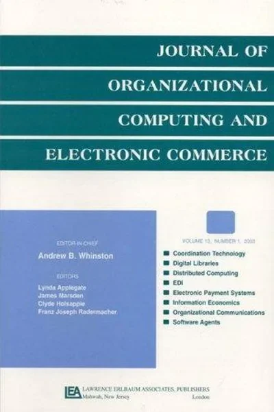 Advances on Information Technologies in the Financial Services Industry: A Special Issue of the Journal of Organizational Computing and Electronic Com Kauffman, Robert J