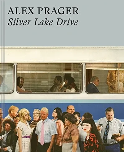 Alex Prager: Silver Lake Drive: (Photography Books, Coffee Table Photo Books, Contemporary Art Books) — dewey-pub:Chronicle Books