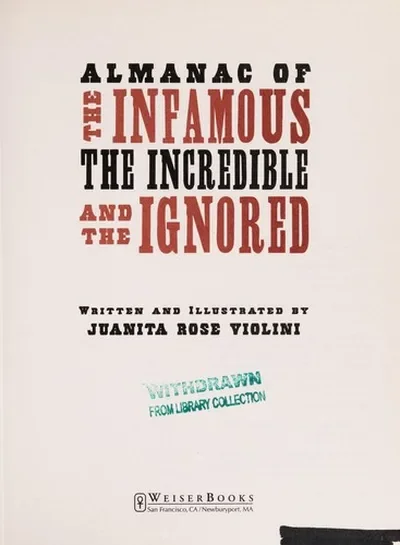 Almanac of the Infamous, the Incredible, and the Ignored