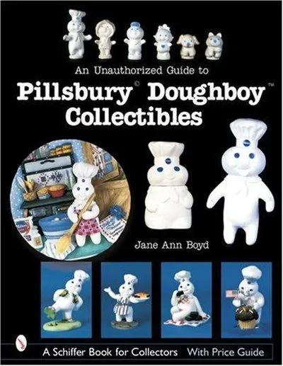 An Unauthorized Guide to Pillsbury(r) Doughboy(r) Collectibles Boyd, Jane Ann — dewey-pub:Schiffer