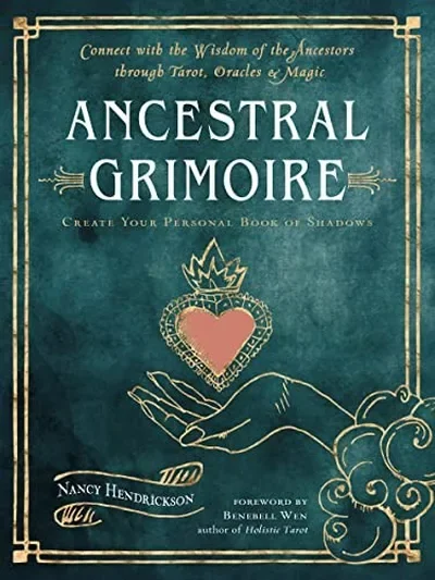 Ancestral Grimoire: Connect with the Wisdom of the Ancestors Through Tarot, Oracles, and Magic — dewey-133