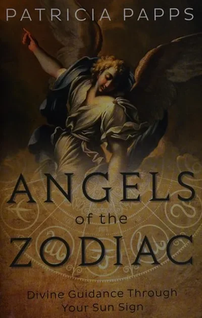 Angels of the Zodiac: Divine Guidance Through Your Sun Sign — dewey-133