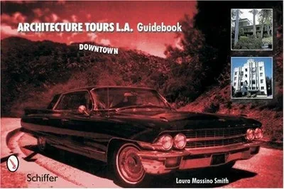 Architecture Tours L.A. Guidebook: Downtown — dewey-pub:Schiffer
