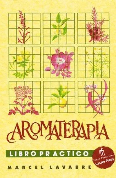 Aromaterapia Libro Práctico (Original) Lavabre, Marcel — dewey-pub:Inner Traditions