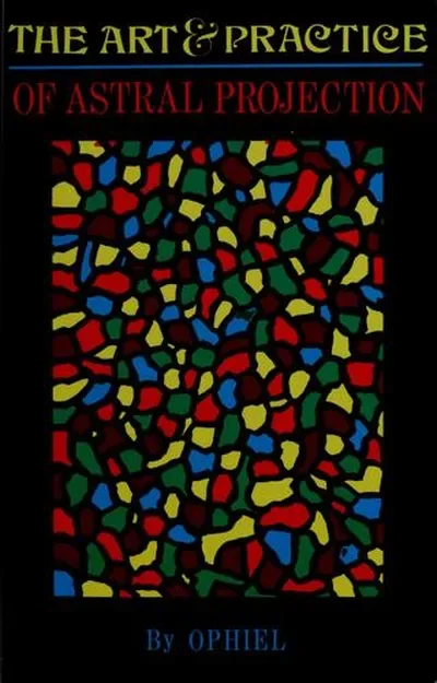 Art and Practice of Astral Projection Ophiel — dewey-133