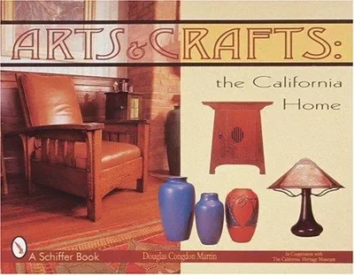 Arts & Crafts: The California Home Congdon-Martin, Douglas — dewey-pub:Schiffer