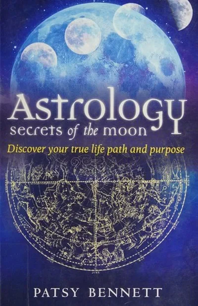 Astrology Secrets of the Moon: Discover Your True Life Path and Purpose — dewey-133