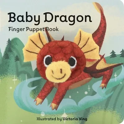 Baby Dragon: Finger Puppet Book: (Finger Puppet Book for Toddlers and Babies, Baby Books for First Year, Animal Finger Puppets) Chronicle Books — dewey-pub:Chronicle Books