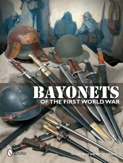 Bayonets of the First World War — dewey-pub:Schiffer