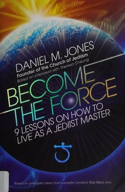 Become the Force: 9 Lessons on How to Live as a Jediist Master — dewey-pub:Watkins Publishing