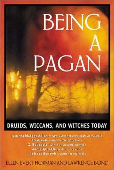 Being a Pagan: Druids, Wiccans, and Witches Today (Edition, New of People of the Earth)