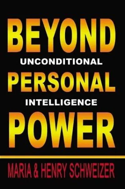 Beyond Personal Power: Unconditional Intelligence