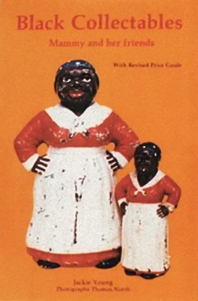 Black Collectibles: Mammy and Her Friends (Revised) — dewey-pub:Schiffer