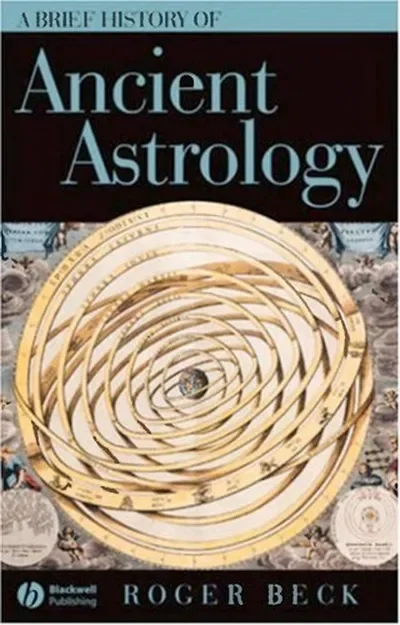 Brief Hist of Astrology C Beck, Roger