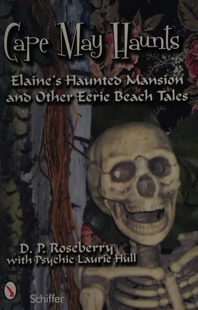 Cape May Haunts: Elaine's Haunted Mansion and Other Eerie Beach Tales — dewey-133