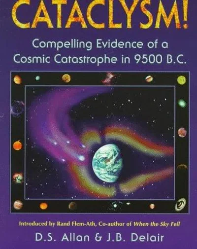 Cataclysm!: Compelling Evidence of a Cosmic Catastrophe in 9500 B.C. (Original) — dewey-pub:Bear & Company