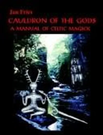 Cauldron of the Gods: a manual of Celtic magick