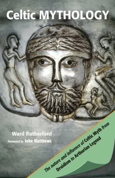 Celtic Mythology: The Nature and Influence of Celtic Myth from Druidism to Arthurian Legend Rutherford, Ward — dewey-pub:Weiser Books