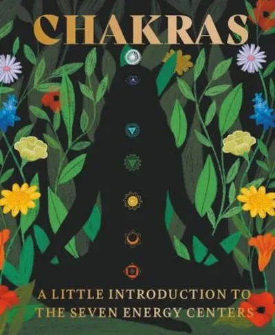 Chakras: A Little Introduction to the Seven Energy Centers Van De Car, Nikki