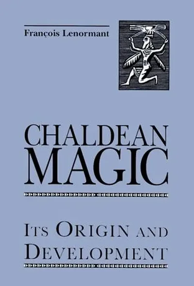 Chaldean Magic: Its Origin and Development (Revised) — dewey-133