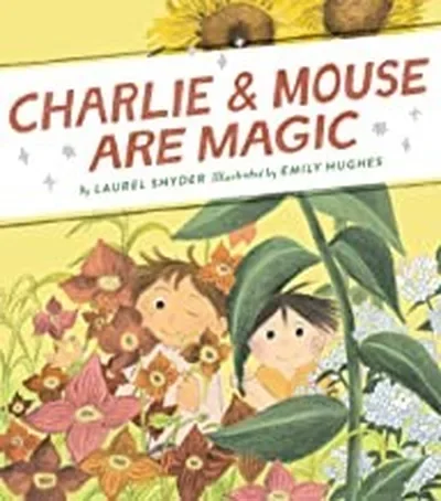 Charlie & Mouse Are Magic: Book 6 — dewey-pub:Chronicle Books