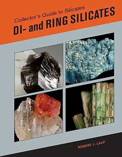 Collector's Guide to Silicates: Di- And Ring Silicates Lauf, Robert — dewey-pub:Schiffer