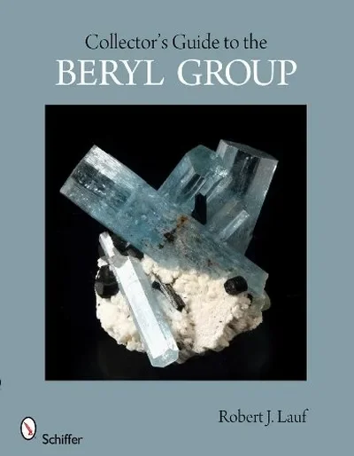 Collector's Guide to the Beryl Group Lauf, Robert J — dewey-pub:Schiffer