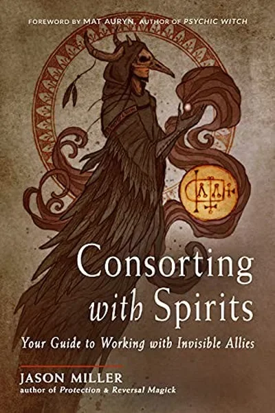 Consorting with Spirits: Your Guide to Working with Invisible Allies — dewey-133