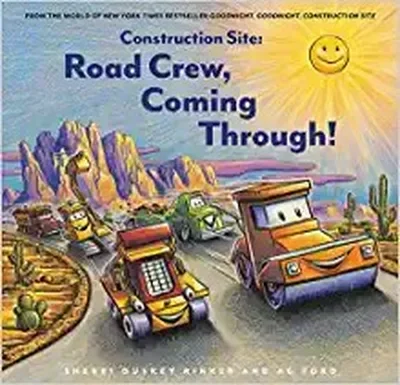 Construction Site: Road Crew Coming Through! Rinker, Sherri Duskey — dewey-pub:Chronicle Books