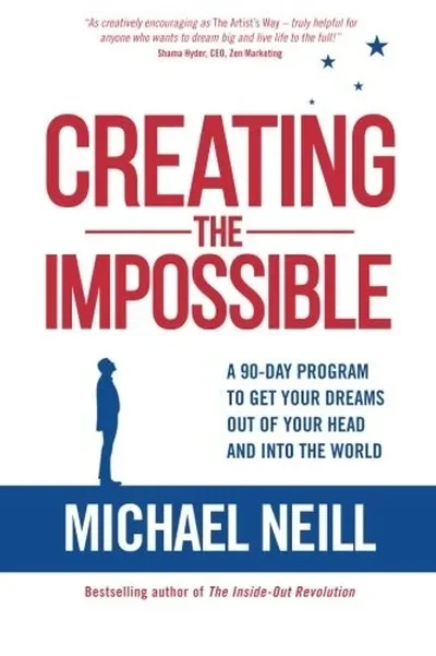 Creating the Impossible: A 90-day Program to Get Your Dreams Out of Your Head and into the World — dewey-pub:Hay House