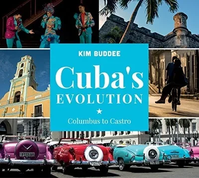 Cuba's Evolution: Columbus to Castro — dewey-pub:Schiffer