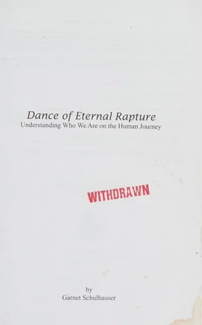 Dance of the Eternal Rapture: Understanding Who We Are on the Human Journey