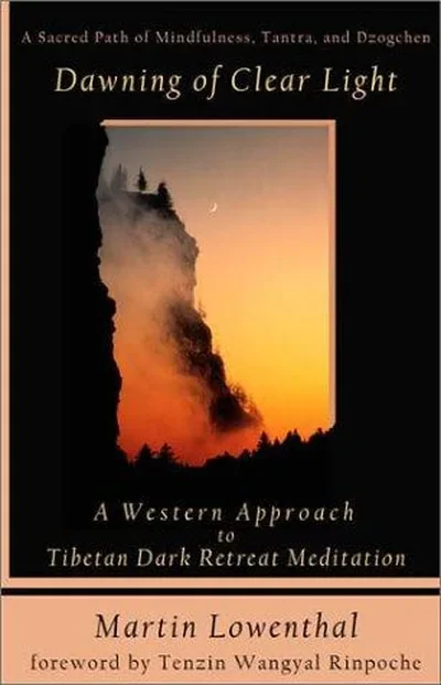 Dawning of Clear Light: A Western Approach to Tibetan Dark Retreat Meditation — dewey-pub:Hampton Roads Publishing