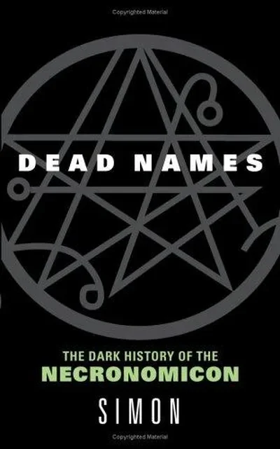 Dead Names: The Dark History of the Necronomicon — dewey-133