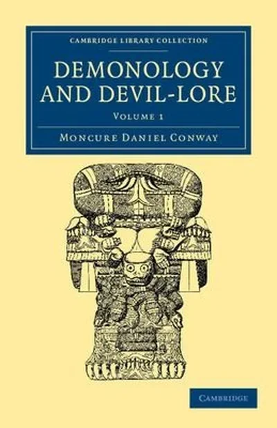 Demonology and Devil-Lore Conway, Moncure Daniel
