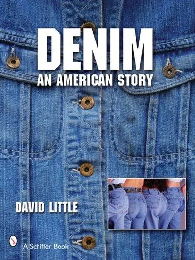 Denim: An American Story Little, David — dewey-pub:Schiffer
