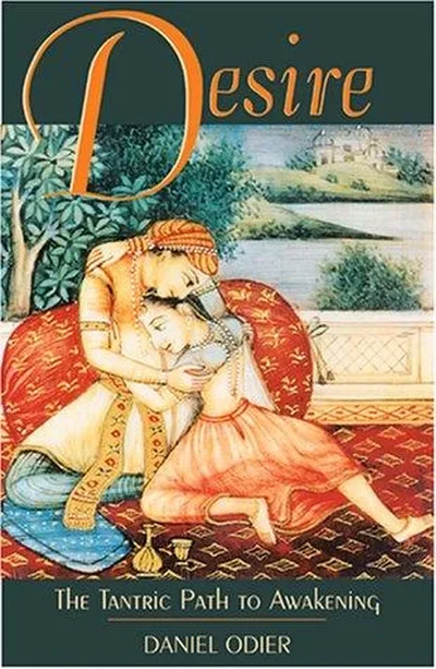 Desire: The Tantric Path to Awakening (Original) — dewey-pub:Inner Traditions