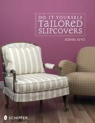 Do-It-Yourself Tailored Slipcovers — dewey-pub:Schiffer