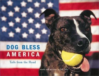 Dog Bless America: Tails from the Road — dewey-pub:Chronicle Books