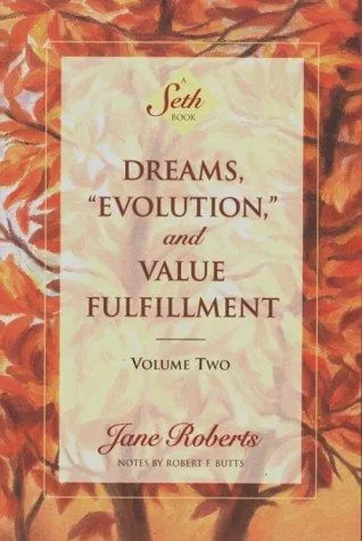 Dreams, Evolution, and Value Fulfillment, Volume Two: A Seth Book (Revised) Roberts, Jane — dewey-133