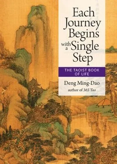 Each Journey Begins with a Single Step: The Taoist Book of Life — dewey-pub:Hampton Roads Publishing