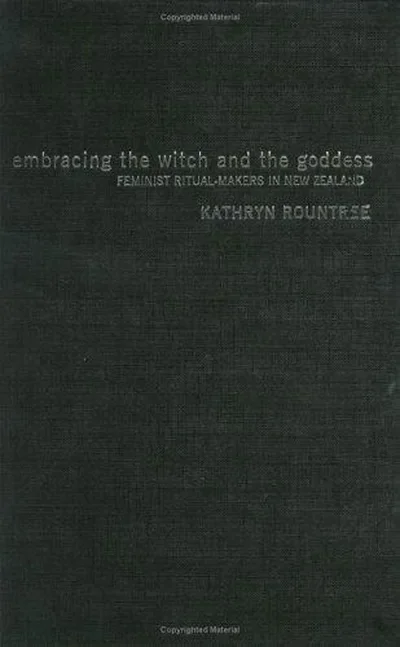 Embracing the Witch and the Goddess: Feminist Ritual-Makers in New Zealand — dewey-133