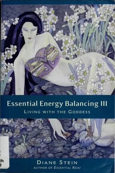 Essential Energy Balancing II: Healing the Goddess — dewey-131