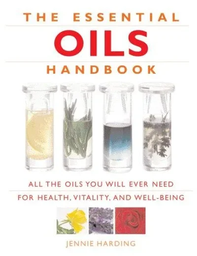 Essential Oils Handbook: All the Oils You Will Ever Need for Health, Vitality and Well-Being — dewey-pub:Watkins Publishing