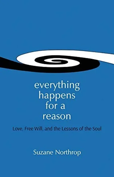 Everything Happens For A Reason: Love, Free Will, And The Lessons Of The Soul — dewey-133