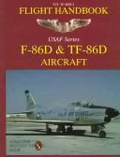 F-86d & Tf-86d Flight Handbook Publishing Ltd, Schiffer — dewey-pub:Schiffer