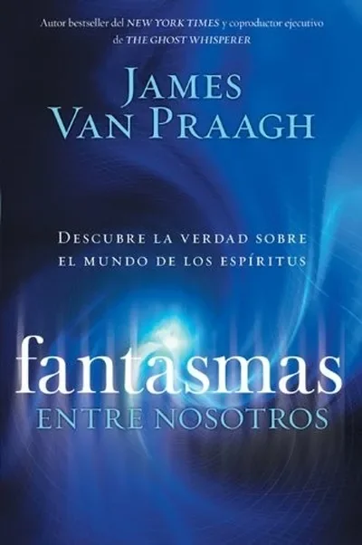 Fantasmas entre nosotros Van Praagh, James — dewey-133